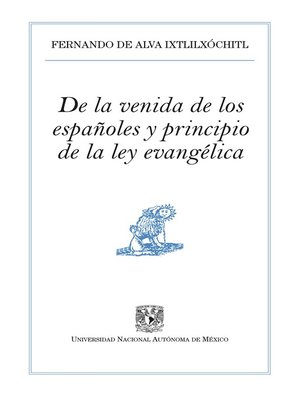 cover image of De la venida de los españoles y principio de la ley evangélica
